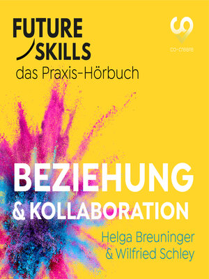 cover image of Future Skills--Das Praxis-Hörbuch--Beziehung & Kollaboration
